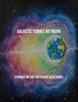Paperback Galactic Tunnel Network: Synergy On The Earthcent Auxiliaries Book