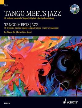 Paperback Tango Meets Jazz: 10 Favourite Classical Tangos, Original Version and Jazzy Arrangement for Piano [With CD (Audio)] Book