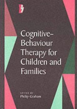 Paperback Cognitive-Behaviour Therapy for Children and Families Book