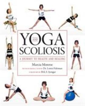 Paperback Yoga and Scoliosis: A Journey to Health and Healing Book