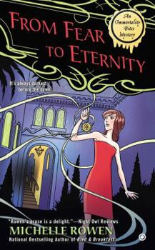 From Fear to Eternity - Book #3 of the Immortality Bites Mystery
