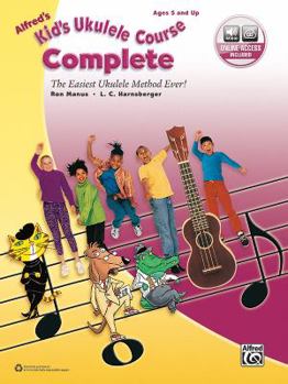 Paperback Alfred's Kid's Ukulele Course Complete: The Easiest Ukulele Method Ever!, Book & Online Audio Book