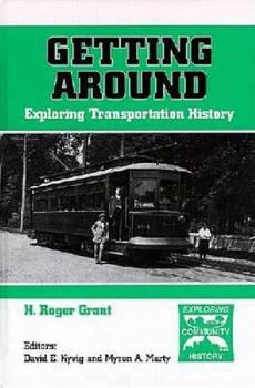 Paperback Getting Around: Exploring Transportation History Book