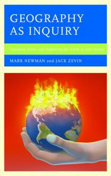 Paperback Geography as Inquiry: Teaching About and Exploring the Earth as Our Home Book