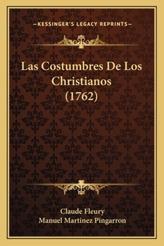 Paperback Las Costumbres De Los Christianos (1762) [Spanish] Book