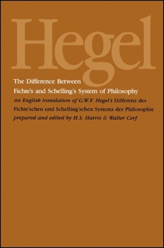Paperback The Difference Between Fichte's and Schelling's System of Philosophy: An English Translation of G. W. F. Hegel's Differenz des Fichte'schen und Schell Book