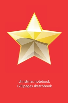 Paperback christmas notebook 120 pages sketchbook: christmas star sketchbook christmas diary christmas booklet christmas recipe book star sketchbook christmas j Book