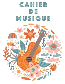 Cahier De Musique: Musiciens Composition Livre Instrument Manuscrit Personnel Papier Piano Guitare Standard 13 portées Grand Carnet / Journal Cadeau ... souple, Finition mate. (French Edition)
