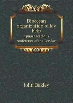 Paperback Diocesan organization of lay help a paper read at a conference of the London Book