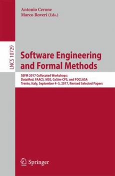 Paperback Software Engineering and Formal Methods: Sefm 2017 Collocated Workshops: Datamod, Faacs, Mse, Cosim-Cps, and Foclasa, Trento, Italy, September 4-5, 20 Book