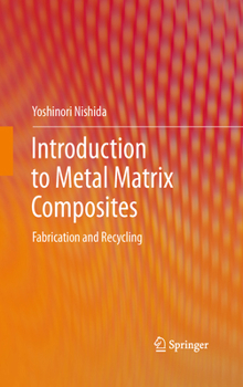 Paperback Introduction to Metal Matrix Composites: Fabrication and Recycling Book