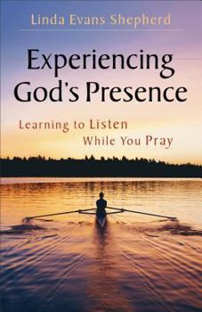 Paperback Experiencing God's Presence: Learning to Listen While You Pray Book