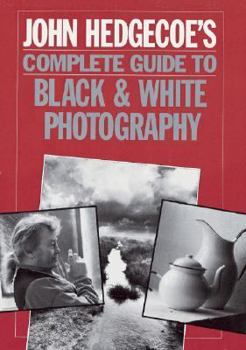 Paperback John Hedgecoe's Complete Guide to Black & White Photography Book