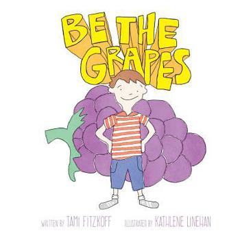 Paperback Be The Grapes Book