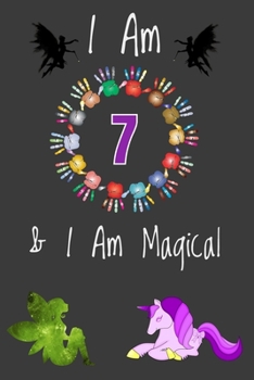 Paperback Magical Journal - I Am 7: Space Inside For Drawings and Notes - Magical Gift for Girls Book
