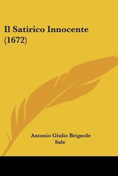 Paperback Il Satirico Innocente (1672) [Italian] Book