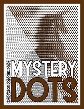 Paperback MYSTERY DOTS One Color Coloring Book: 30 Hidden Pictures for Color Relaxation Book