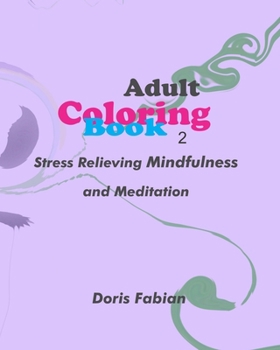 Paperback Adult coloring book 2: Stress Relieving Mindfulness and Meditation Book