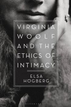 Hardcover Virginia Woolf and the Ethics of Intimacy Book