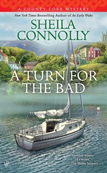 A Turn for the Bad - Book #4 of the County Cork