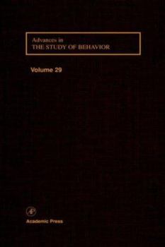Hardcover Advances in the Study of Behavior: Volume 29 Book