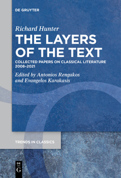 Paperback The Layers of the Text: Collected Papers on Classical Literature 2008-2021 Book