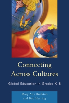 Paperback Connecting Across Cultures: Global Education in Grades K-8 Book