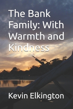 The Bank Family: With Warmth and Kindness