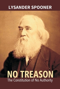 Hardcover No Treason: The Constitution Of No Authority Book