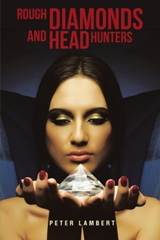 Paperback Rough Diamonds and Head Hunters Book