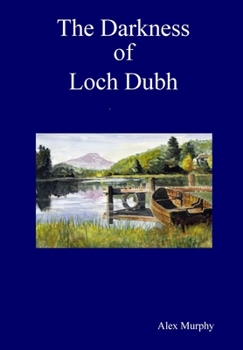 Hardcover The Darkness of Loch Dubh Book