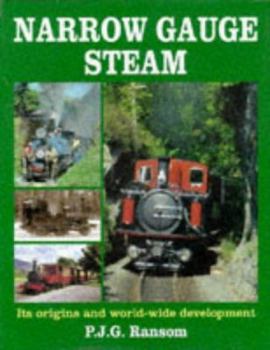 Hardcover Narrow Gauge Steam: Its Origins and World-wide Development Book