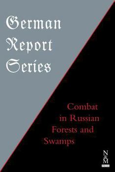 Paperback German Report Series: Combat in Russian Forests & Swamps Book
