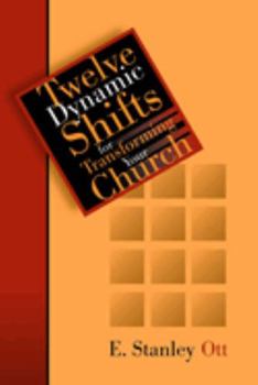 Paperback Twelve Dynamic Shifts for Transforming Your Church Book