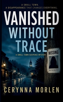 Paperback Vanished Without Trace: A Small Town Suspense Mystery Book