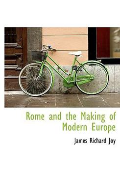 Rome and the Making of Modern Europe
