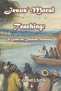 Paperback Jesus' Moral Teaching: A Guide for Christian Morality Book