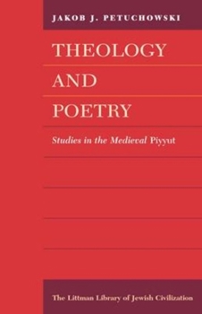 Paperback Theology and Poetry: Studies in the Medieval Piyyut [Hebrew] Book