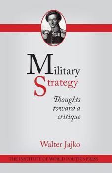 Paperback Military Strategy: Thoughts Toward a Critique Book