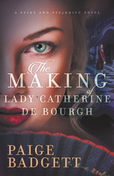 Paperback The Making of Lady Catherine de Bourgh Book