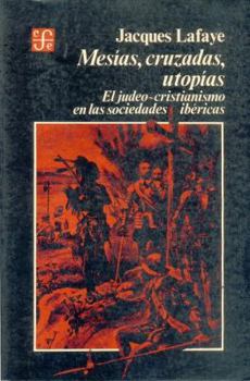 Paperback Mesias, Cruzadas, Utopias: El Judeo-Cristianismo En Las Sociedades Ibericas [Spanish] Book