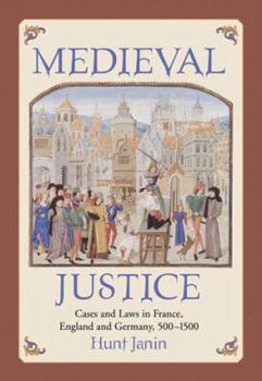 Paperback Medieval Justice: Cases and Laws in France, England and Germany, 500-1500 Book