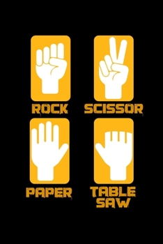 Notebook: Rock Paper Scissors Saw Craftsman Gift 120 Pages, 6X9 Inches, Lined / Ruled