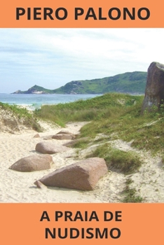 Paperback A praia de nudismo: Férias inesquecíveis [Portuguese] Book