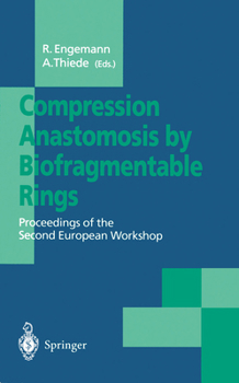 Paperback Compression Anastomosis by Biofragmentable Rings: Proceedings of the Second European Workshop Book