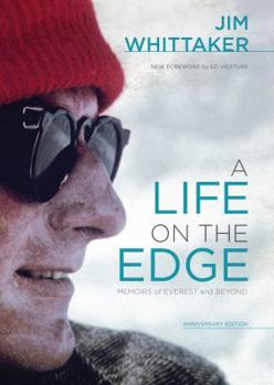 A Life on the Edge: Memoirs of Everest and Beyond
