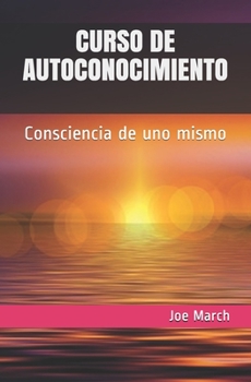 Paperback Curso de Autoconocimiento: Consciencia de uno mismo [Spanish] Book