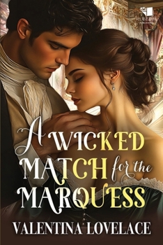 A Wicked Match for the Marquess: A Steamy Regency Romance Book (The Fairbourne Sisters)