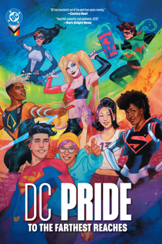 Hardcover DC Pride: To the Farthest Reaches Book