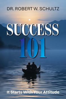 Success 101: It Starts With Your Attitude